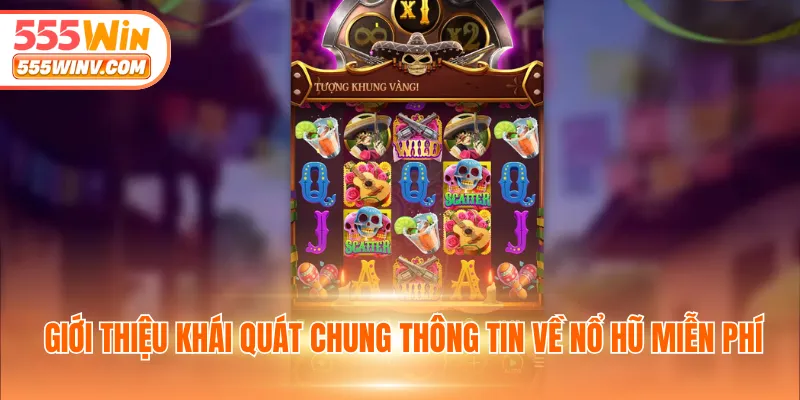 Giới thiệu khái quát chung thông tin về nổ hũ miễn phí